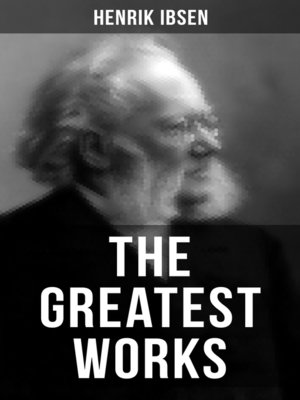 cover image of The Greatest Works of Henrik Ibsen